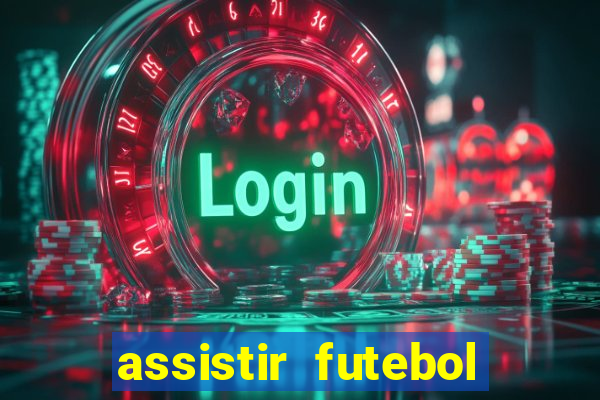 assistir futebol gratis sem travar